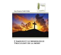 L'Amour et le Monologue Truculent de la Mort