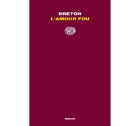 L'amour fou - Breton André