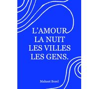 L'amour la nuit, les villes les gens