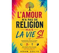 L'amour n'a pas de religion mais la vie si