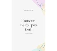 L'amour ne fait pas tout: Le petit journal