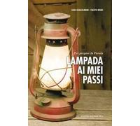 Lampada ai miei passi. Per pregare la parola