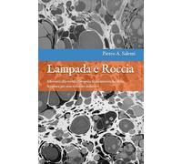 Lampada e Roccia: Afferrarsi alla verità: riscoprire le caratteristiche della Scrittura per non scivolare indietro.