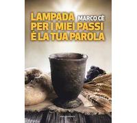 Lampada per i miei passi è la tua Parola
