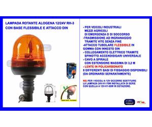 Lampada rotante alogena 12/24V RH-3 Base flessibile attacco DIN - Lampeggiante