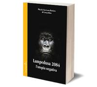 Lampedusa 2084 di Placido Seminara, 2016, Iacobelli Editore