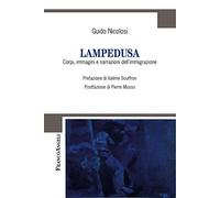 Lampedusa. Corpi, immagini e narrazioni dell'immigrazione