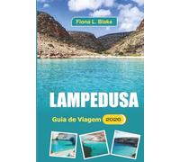 Lampedusa Guia De Viagem 2026: Explorando trilhas costeiras, locais históricos, festivais locais, ruínas antigas, delícias de frutos do mar e patrimônio cultural