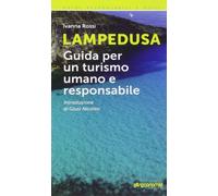 Lampedusa. Guida per un turismo umano e responsabile