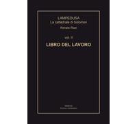 Lampedusa. La cattedrale di Solomon. Vol. 2 - Rizzi Renato