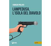 Lampedusa, l'isola del Diavolo