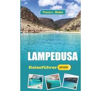 Lampedusa Reiseführer 2026: Erkunden Sie Küstenpfade, historische Stätten, lokale Festivals, antike Ruinen, Meeresfrüchte und kulturelles Erbe