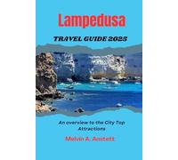 Lampedusa Travel Guide 2025: An overview to the City's Top Attractions