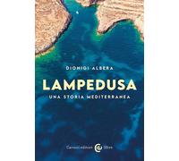 LAMPEDUSA. UNA STORIA MEDITERRANEA - ALBERA DIONIGI - Carocci