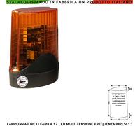 Lampeggiante o Luce Fissa 12 Led Avviso Moto Cancello Aliment.ne 12 V 24/220 Vac