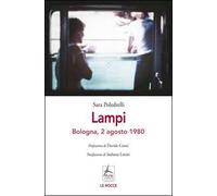 Lampi. Bologna, 2 agosto 1980