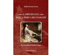 Lampi di luce dalla porta del passato