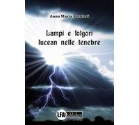 Lampi e folgori lucean nelle tenebre
