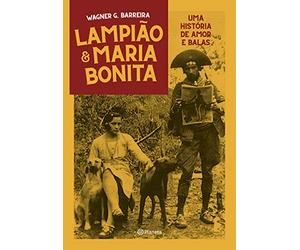 Lampião e Maria Bonita: Uma história de amor entre balas (Português)