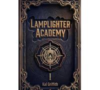 Lamplighter Academy Vol I: A Post-Apocalyptic LitRPG Adventure