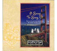 Lamplighters Music Theatre - A Song To Sing, O! - The Lamplighters Celebrate Gilbert & Sullivan (UK Import)