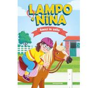 Lampo e Nina. Amici in sella. Ediz. a colori