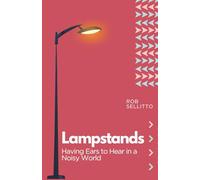 Lampstands: Hearing What Jesus Has Said To The Church