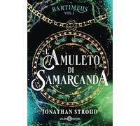 L'amuleto di Samarcanda. Bartimeus (Vol. 1)