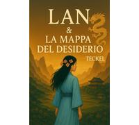 LAN & LA MAPPA DEL DESIDERIO