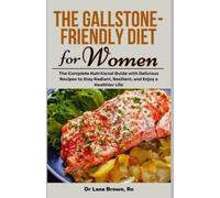 Lana Brown The Gallstone-Friendly Diet for Women (Tascabile)