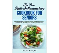 Lana Brown The New Anti-Inflammatory Cookbook for Seniors (Tascabile)