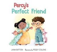 Lana Button Percy's Perfect Friend (Copertina rigida)