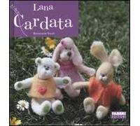 Lana cardata. Ediz. illustrata
