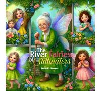 Lana K Hoover The River Fairies of Stillwaters (Copertina rigida)