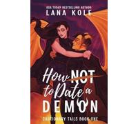 Lana Kole How Not to Date a Demon (Tascabile) Cautionary Tails