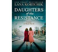 Lana Kortchik Daughters of the Resistance (Tascabile)