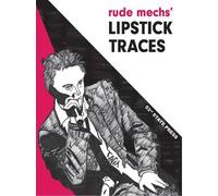 Lana Lesley Rude Mechs' Lipstick Traces (Tascabile)
