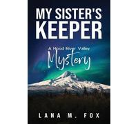 Lana M Fox My Sister's Keeper (Tascabile) Hood River Valley Mystery