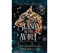 Lana Pecherczyk Season of the Wolf (Tascabile) Fae Guardians Seasons