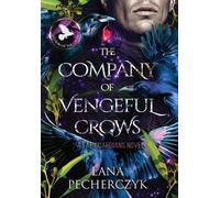 Lana Pecherczyk The Company of Vengeful Crows (Copertina rigida) Fae Guardians