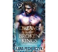 Lana Pecherczyk The Dreams of Broken Kings (Tascabile) Fae Guardians