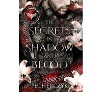 Lana Pecherczyk The Secrets in Shadow and Blood (Copertina rigida) Fae Guardians