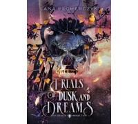 Lana Pecherczyk Trials of Dusk and Dreams (Copertina rigida) Fae Devils