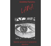 Lana: Sento ancora il piacere dentro