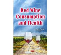 Lana Soto Red Wine Consumption & Health (Copertina rigida)