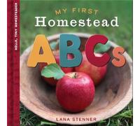 Lana Stenner My First Homestead ABCs (Copertina rigida) Hello, Tiny Homesteader