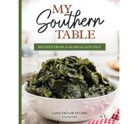 Lana Stuart My Southern Table (Tascabile)
