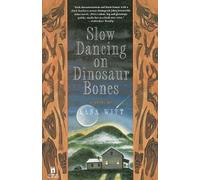 Lana Witt Slow Dancing on Dinosaur Bones (Tascabile)