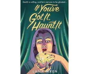 Lana Wren If You've Got It, Haunt It (Tascabile)