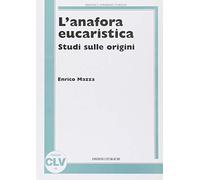L'anafora eucaristica. Studi sulle origini